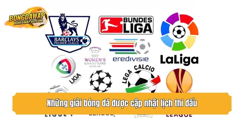 Những giải bóng đá được cập nhật lịch thi đấu