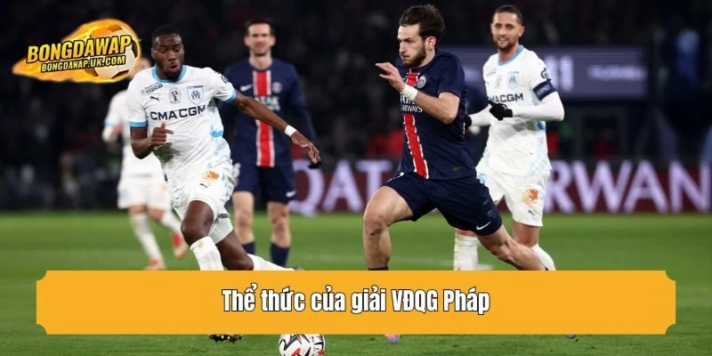 Thể thức của giải VĐQG Pháp